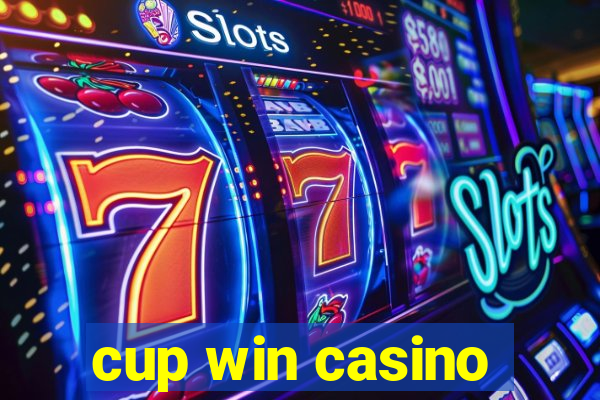 cup win casino